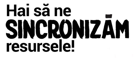 Hai sa ne sincronozam resursele